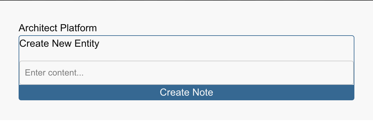 The first Architect screen: a Create New Entity box with a field and a Create Note button
